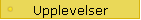 Upplevelser